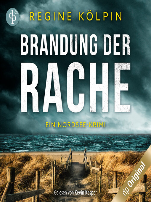 Title details for Brandung der Rache--Ein Nordsee-Krimi (Ungekürzt) by Regine Kölpin - Available